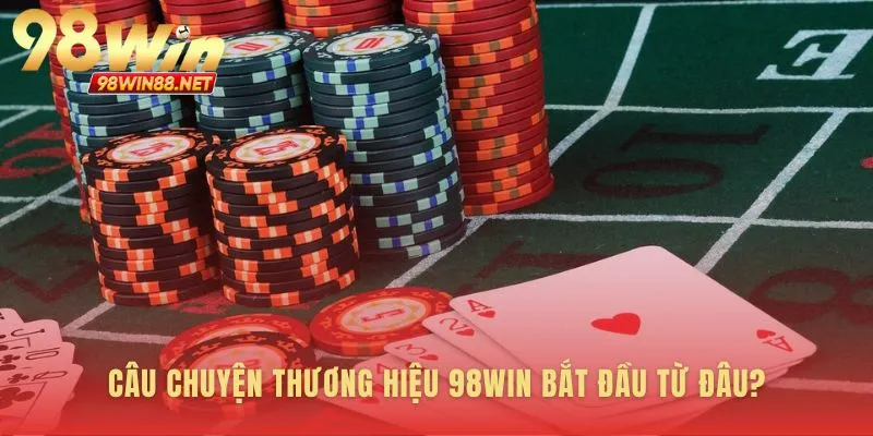 Bài giới thiệu 98WIN về một sự khởi đầu ấn tượng