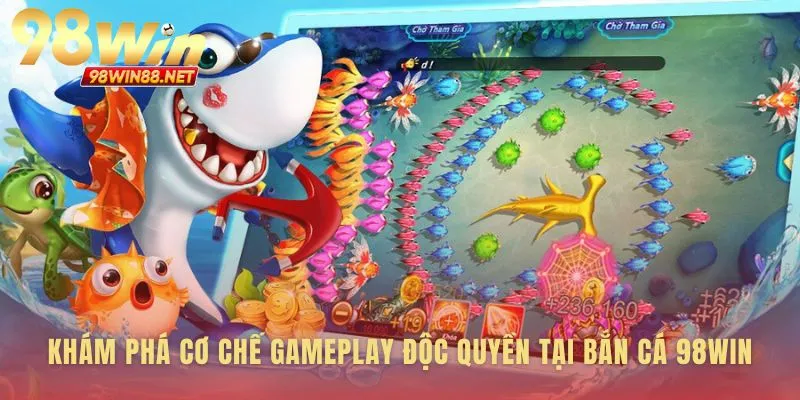 Vũ khí, mục tiêu và chiến thuật săn Bắn Cá 98win