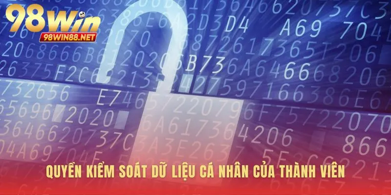 Chính sách quyền riêng tư 98WIN trao quyền cho bạn