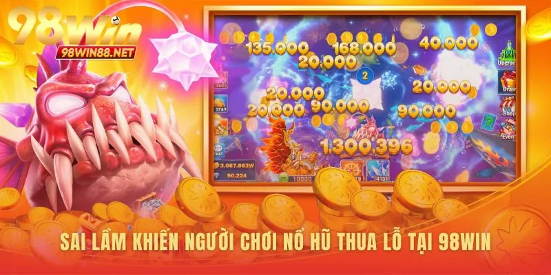 Mẹo chơi nổ hũ là né tránh những sai lầm phổ biến