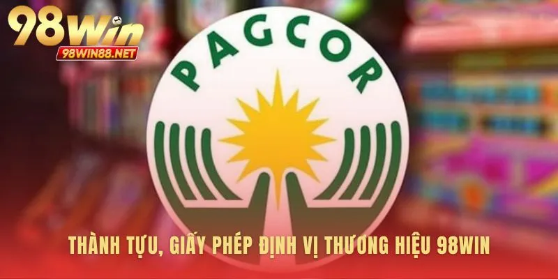 Bài giới thiệu 98WIN qua các chứng nhận và cột mốc