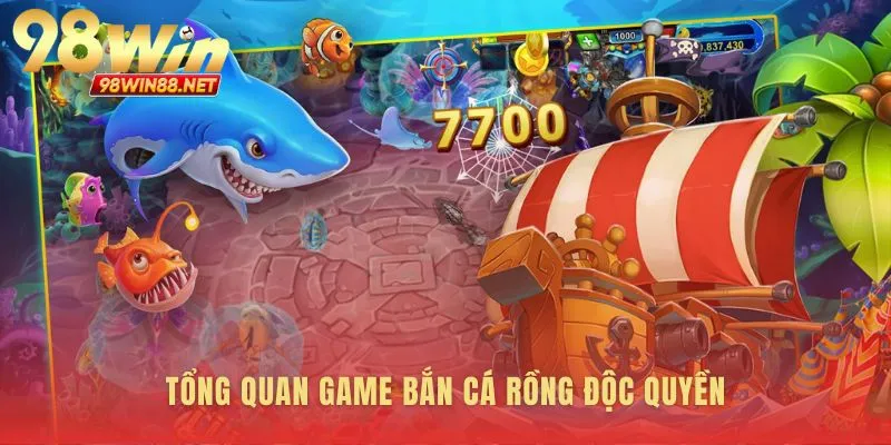 Soi chiếu toàn cảnh game bắn cá rồng 98WIN