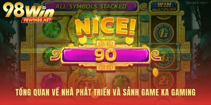 Nền tảng vững chắc của sảnh game ka gaming